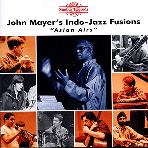 John Mayer - John Mayer's Indo: Jazz Fusions: Asian Airs [CD]