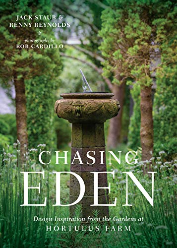 Chasing Eden : Design Inspiration from the Gardens at Hortulus Farm