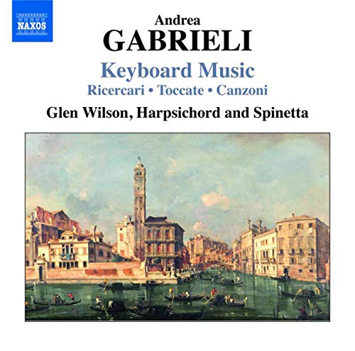Glen Wilson - Gabrieli: Keyboard Music [CD]