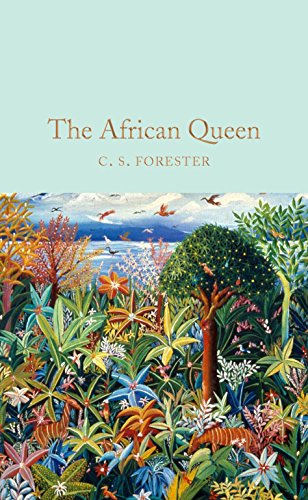 The African Queen: C.S. Forester (Macmillan Collector's Library)
