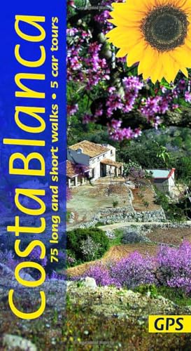 Costa Blanca Sunflower Walking Guide : 75 long and short walks and 5 car tours