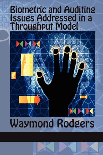 Biometric and Auditing Issues Addressed in a Throughput Model