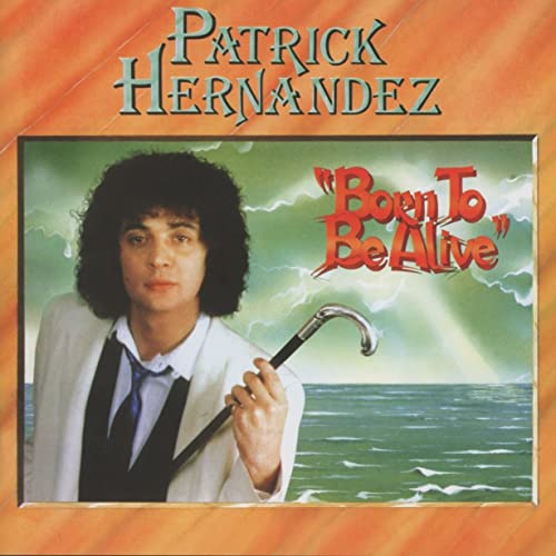Hernandez Patrick - Born To Be Alive ~ Expanded Edition [CD]
