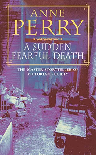 A Sudden Fearful Death (William Monk Mystery