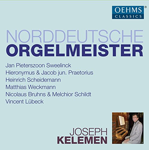 Joseph Kelemen - North German Organ Master [Joseph Kelemen] [OEHMS CLASSICS: OC014] [CD]