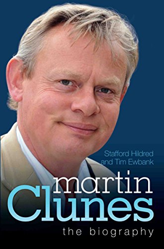Martin Clunes - The Biography