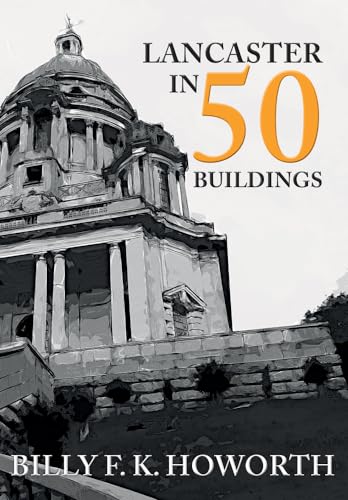 Book cover: "Lancaster in 50 Buildings" featuring a domed building.