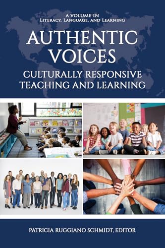 Authentic Voices : Culturally Responsive Teaching and Learning