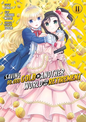 Saving 80,000 Gold in Another World for My Retirement 11 (Manga) : 11