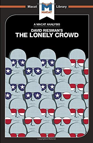 The Lonely Crowd (The Macat Library)