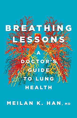 Breathing Lessons: A Doctors Guide to Lung Health