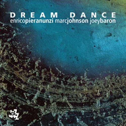 CD cover for "Dream Dance" by Pieranunzi, Johnson, and Baron.