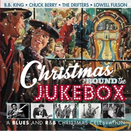 Various Artists - Christmas 'round the Jukebox - A Blues and R&B Christmas Celebration [CD]