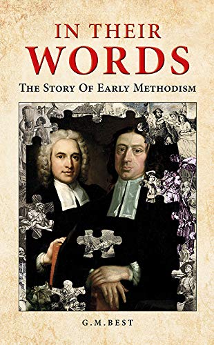 In Their Words : The Story Of Early Methodism