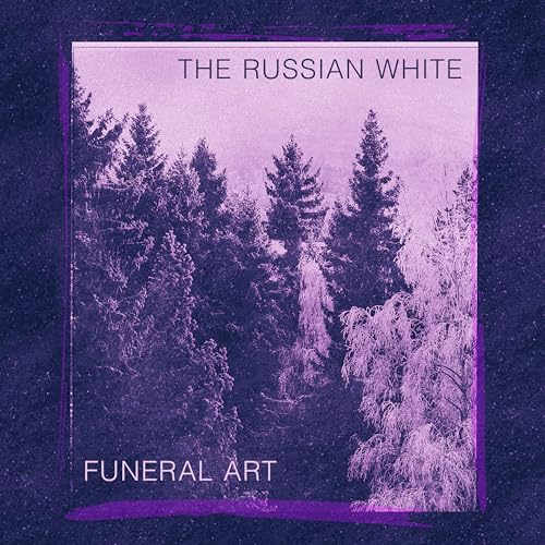 Russian White, The - Funeral Art [CD]