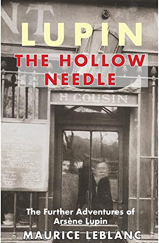 The Hollow Needle: The Further Adventures of Arsene Lupin (Lupin from Galileo Publishers)