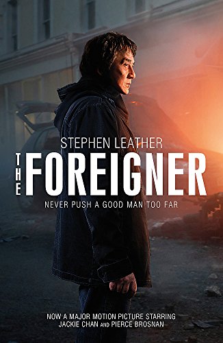 The Foreigner: the bestselling thriller now starring Pierce Brosnan and Jackie Chan