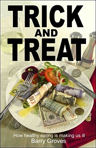 Trick and Treat: How Healthy Eating is Making Us Ill
