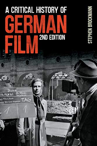 Critical History of German Film, Second Edition: VOLUME 207 (Studies in German Literature Linguistics and Culture)