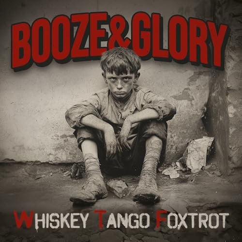 Booze & Glory - Whiskey Tango Foxtrot (Digi) [CD]
