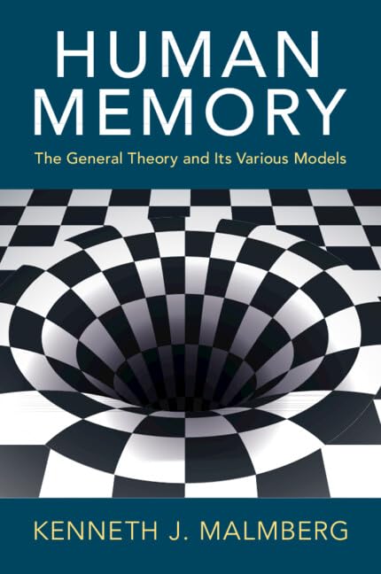 Human Memory : The General Theory and Its Various Models