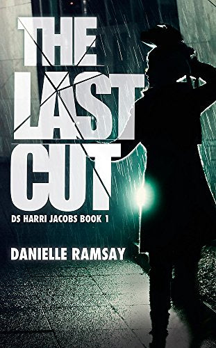 The Last Cut: a terrifying serial killer thriller that will grip you (Ds Harri Jacobs 1)