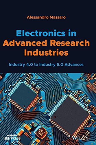 Electronics in Advanced Research Industries: Industry 4.0 to Industry 5.0 Advances