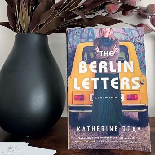 The Berlin Letters : A Cold War Novel