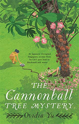 The Cannonball Tree Mystery: From the CWA Historical Dagger Shortlisted author comes an exciting new historical crime novel (Su Lin Series)