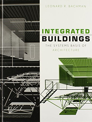 Integrated Buildings: The Systems Basis of Architecture