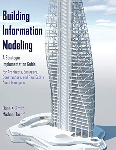 Building Information Modeling: A Strategic Implementation Guide for Architects