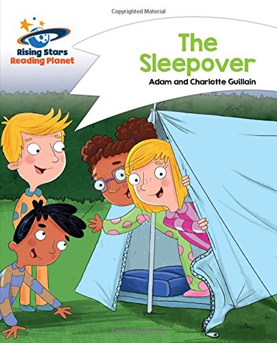 Reading Planet - The Sleepover - White: Comet Street Kids (Rising Stars Reading Planet)
