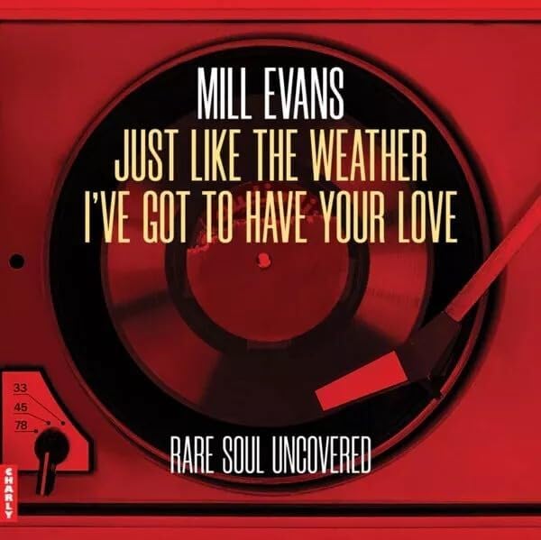 Mill Evans / Mill Evans - Just Like The Weather / Ive Got To Have Your Love [VINYL]