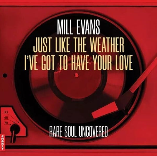 Mill Evans / Mill Evans - Just Like The Weather / Ive Got To Have Your Love [VINYL]