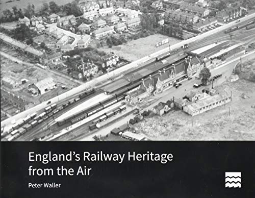 England's Railway Heritage from the Air