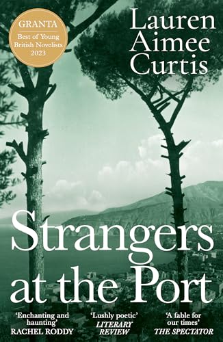 Strangers at the Port : Longlisted for the Miles Franklin Literary Award 2024