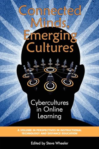 Connected Minds, Emerging Cultures : Cybercultures in Online Learning