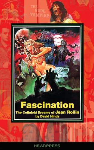 Fascination: The Celluloid Dreams of Jean Rollin