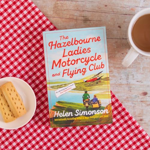 The Hazelbourne Ladies Motorcycle and Flying Club : the captivating new novel from the bestselling author of Major Pettigrew's Last Stand