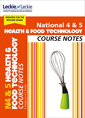 National 4/5 Health and Food Technology Course Notes: For Curriculum for Excellence SQA Exams (Course Notes for SQA Exams)