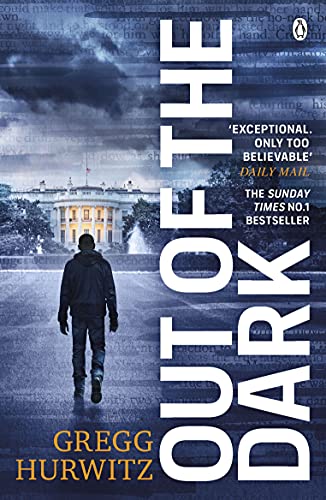 Out of the Dark: The gripping Sunday Times bestselling thriller (An Orphan X Thriller)