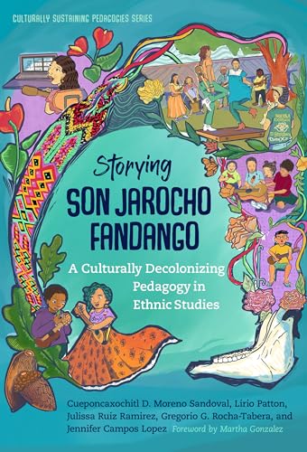 Storying Son Jarocho Fandango : A Culturally Decolonizing Pedagogy in Ethnic Studies