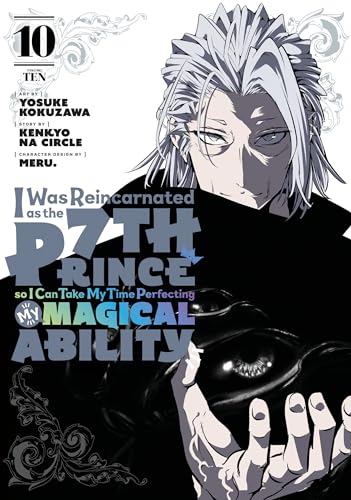 I Was Reincarnated as the 7th Prince so I Can Take My Time Perfecting My Magical Ability 10 : 10