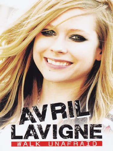 Avril Lavigne - Walk Unafraid [DVD]