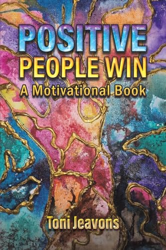Positive People Win : A Motivational Book