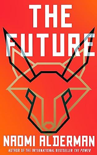 Book cover: "The Future" by Naomi Alderman, with abstract fox illustration.