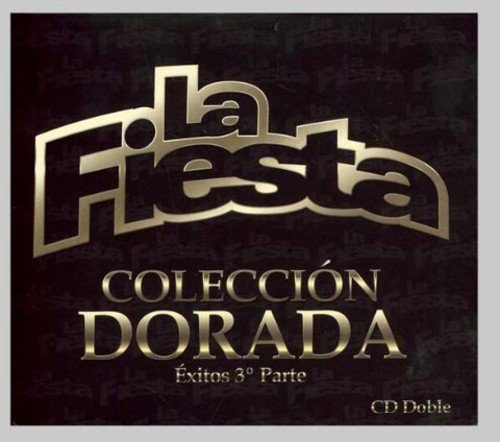Fiesta La - Coleccion Dorada Exitos 3ra. P [CD]