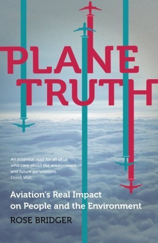 Plane Truth: Aviations Real Impact on People and the Environment