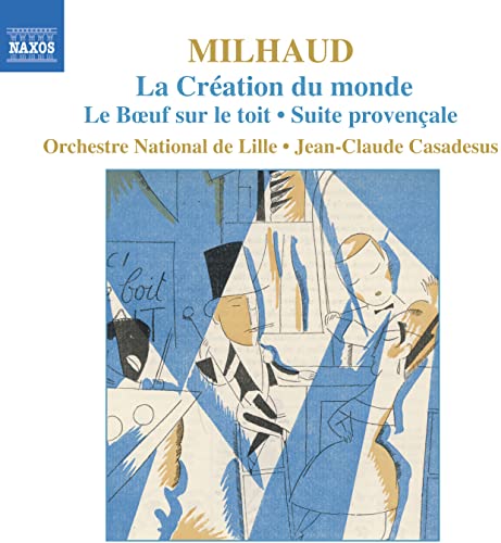 Orch Nat De Lillecasadesus - Milhaud: La Création du monde; Le boeuf sur le toit; Suite provençale; L'homme et son désir [CD]