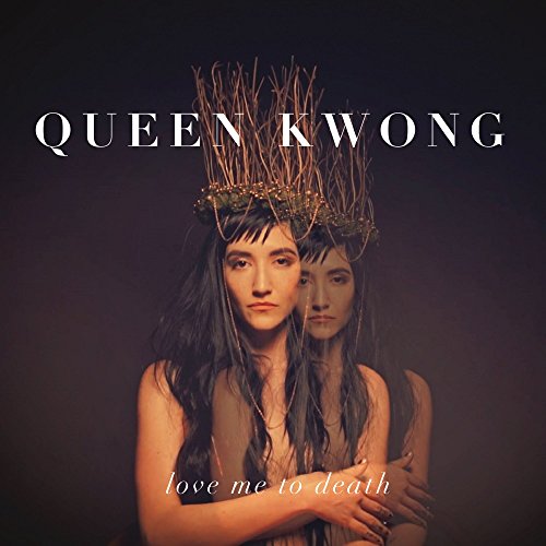 Queen Kwong - Love Me To Death [CD]